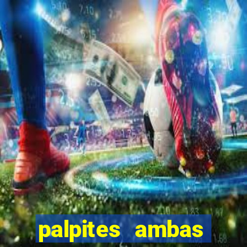 palpites ambas marcam hoje